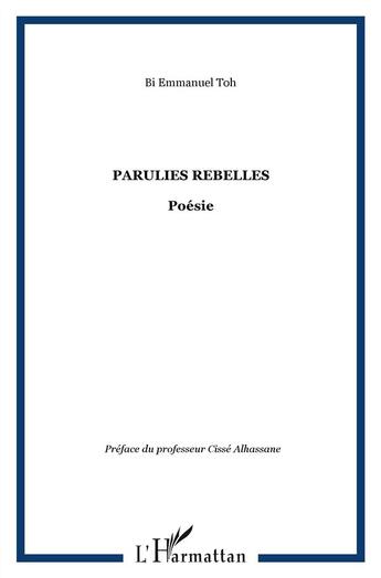 Couverture du livre « Parulies rebelles » de Emmanuel Toh Bi aux éditions L'harmattan