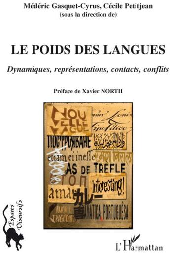 Couverture du livre « Le poids des langues ; dynamiques, représentations, contacts, conflits » de Mederic Gasquet-Cyrus et Cecile Petitjean aux éditions L'harmattan