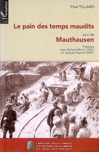 Couverture du livre « Le pain des temps maudits ; Mauthausen » de Paul Tillard aux éditions Editions L'harmattan