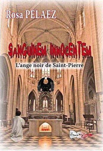 Couverture du livre « Sanguinem innocentem » de Rosa Pelaez aux éditions Bord Du Lot