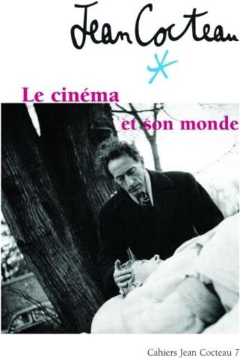 Couverture du livre « Cahiers de Jean Cocteau t.7 ; le cinéma et son monde » de Francis Ramirez aux éditions Non Lieu