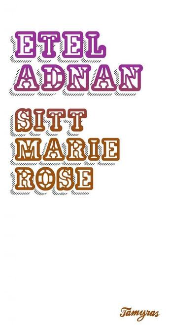 Couverture du livre « Sitt Marie Rose » de Etel Adnan aux éditions Tamyras