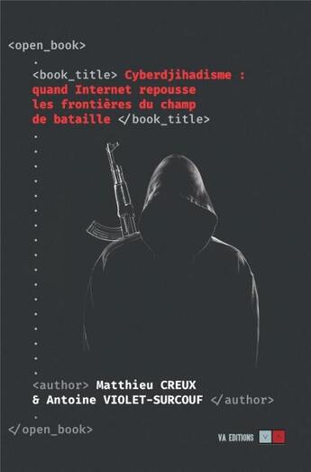 Couverture du livre « Cyberdjihadisme ; quand internet repousse les frontières du champ de bataille » de Antoine Violet-Surcouf et Mathieu Creux aux éditions Va Press