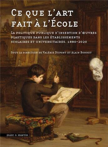 Couverture du livre « Ce que l'art fait à l'école » de Alain Bonnet aux éditions Mare & Martin