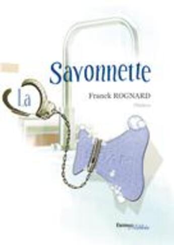 Couverture du livre « La savonette » de Franck Rognard aux éditions Melibee