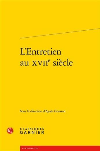 Couverture du livre « L'entretien au XVIIe siècle » de  aux éditions Classiques Garnier