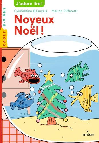 Couverture du livre « Noyeux Noël ! » de Marion Piffaretti et Clementine Beauvais aux éditions Milan