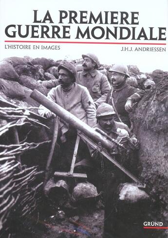 Couverture du livre « La premiere guerre mondiale » de Andriessen J. H. J. aux éditions Grund