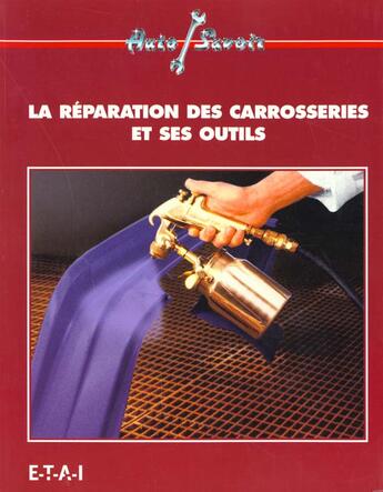 Couverture du livre « La reparation des carrosserie et ses outils » de  aux éditions Etai