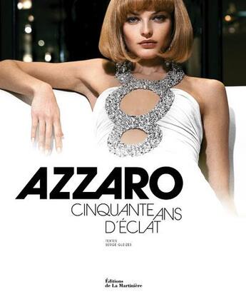 Couverture du livre « Azzaro ; cinquante ans d'éclat » de Serge Gleizes aux éditions La Martiniere