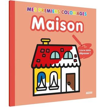 Couverture du livre « MES PREMIERS COLORIAGES ; maison » de Tiago Americo aux éditions Philippe Auzou