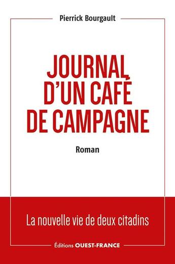 Couverture du livre « Journal d'un café de campagne » de Pierrick Bourgault aux éditions Ouest France