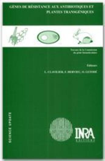 Couverture du livre « Gènes de résistance aux antibiotiques et plantes transgéniques » de Lea Clavilier et Francois Hervieu et Olivier Letode aux éditions Quae