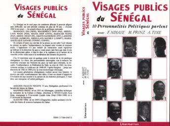 Couverture du livre « Visages publics du Sénégal ; 10 personnalités politiques parlent » de F. Ndiaye et M. Prinz et A. Tine aux éditions L'harmattan