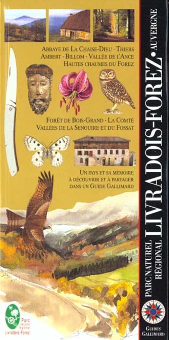 Couverture du livre « Parc naturel regional livradois-forez - abbaye de la chaise-dieu, thiers, ambert, billom, vallee de » de Collectif Gallimard aux éditions Gallimard-loisirs