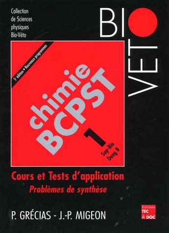 Couverture du livre « Chimie 1 bcpst: cours et tests d'application » de Pierre Grecias aux éditions Tec Et Doc