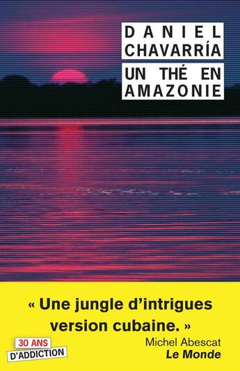 Couverture du livre « Un thé en Amazonie » de Daniel Chavarria aux éditions Rivages