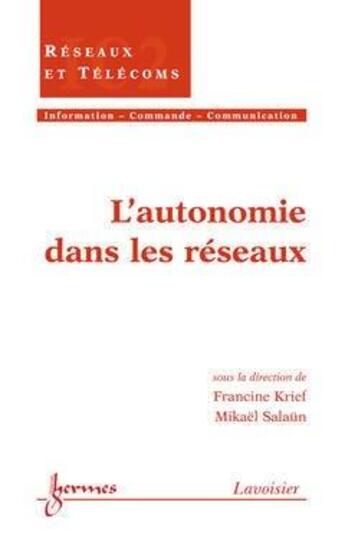 Couverture du livre « L'autonomie dans les reseaux traite ic2serie reseaux et telecommunications » de Krief aux éditions Hermes Science Publications