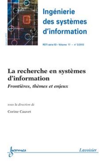 Couverture du livre « La recherche en systemes d'information frontieres themes et enjeux ingenieriedes systemes d'informat » de Cauvet aux éditions Hermes Science Publications