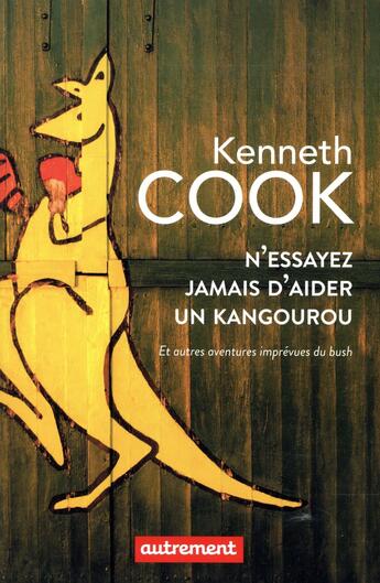 Couverture du livre « N'essayez jamais d'aider un kangourou » de Kenneth Cook aux éditions Autrement