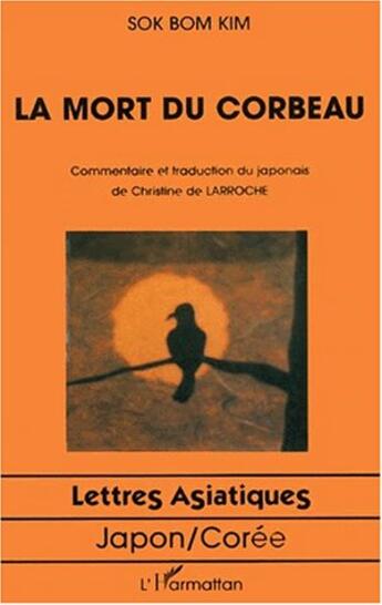 Couverture du livre « Mort du corbeau (la) » de Kim Sok Bom aux éditions L'harmattan