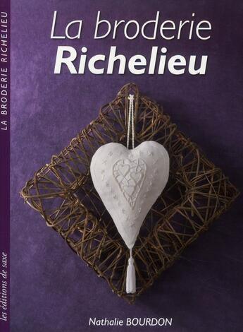 Couverture du livre « La broderie Richelieu » de Nathalie Bourdon aux éditions De Saxe