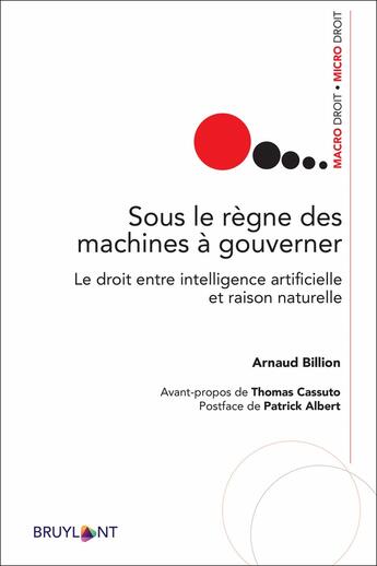 Couverture du livre « Sous le règne des machines à gouverner » de Arnaud Billion aux éditions Bruylant