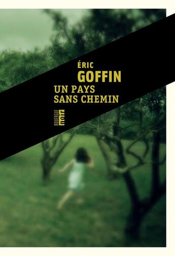 Couverture du livre « Un pays sans chemin » de Eric Goffin aux éditions Rouergue