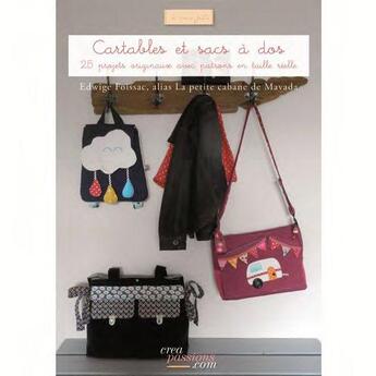 Couverture du livre « Cartables et sacs à dos ; 25 projets originaux avec patrons en taille réelle » de Edwige Foissac aux éditions Creapassions.com