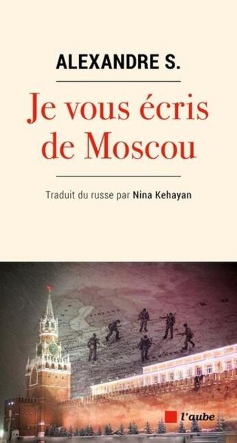 Couverture du livre « Je vous écris de Moscou » de S. Alexandre aux éditions Editions De L'aube