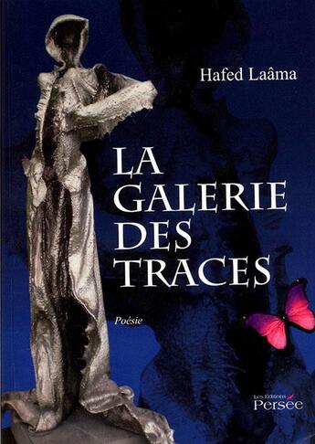 Couverture du livre « La galerie des traces » de Hafed Laama aux éditions Persee