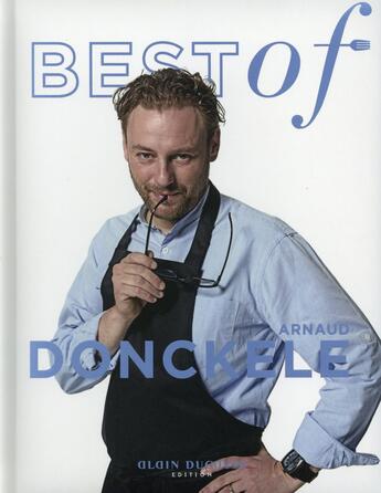 Couverture du livre « Best of Arnaud Donckele » de Arnaud Donckele aux éditions Alain Ducasse