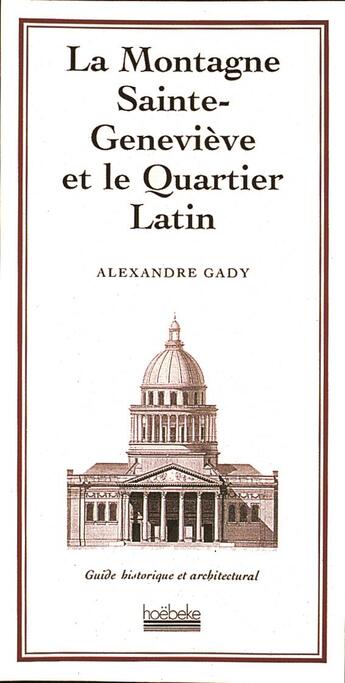 Couverture du livre « Le guide de la montagne ste genevieve quartier latin » de Alexandre Gady aux éditions Hoebeke