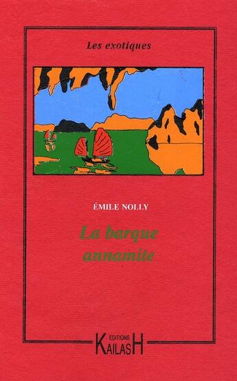 Couverture du livre « La barque annamite » de Emile Nolly aux éditions Kailash