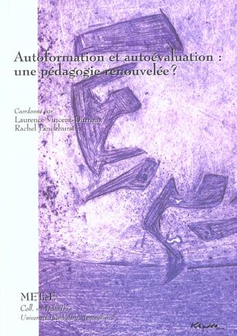 Couverture du livre « Autoformation et autoevaluation : une pedagogie renouvelee ? » de Laurence Vincent-Dur aux éditions Pu De La Mediterranee