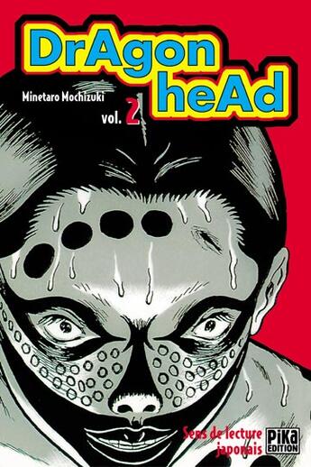 Couverture du livre « Dragon head Tome 2 » de Minetaro Mochizuki aux éditions Pika