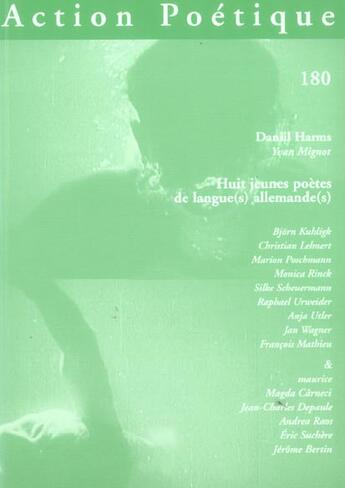 Couverture du livre « Revue Action Poetique T.180 ; Huit Jeunes Poètes De Langue(S) Allemande(S) » de  aux éditions Action Poetique