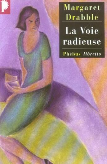 Couverture du livre « La voie radieuse » de Margaret Drabble aux éditions Libretto