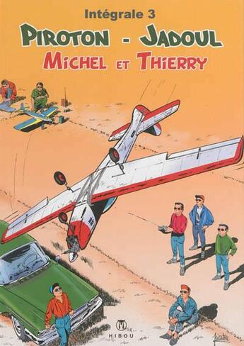 Couverture du livre « Michel et Thierry ; intégrale t.3 » de Charles Jadoul et Arthur Piroton aux éditions Hibou