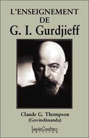 Couverture du livre « L'enseignement de G. I. Gurdjieff » de Claude G. Thompson aux éditions Louise Courteau