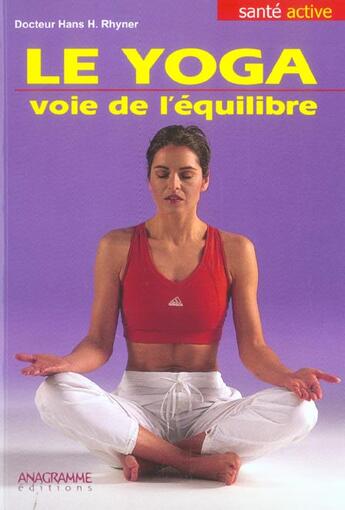 Couverture du livre « L'Equilibre Par Le Yoga » de Hans Rhyner aux éditions Anagramme