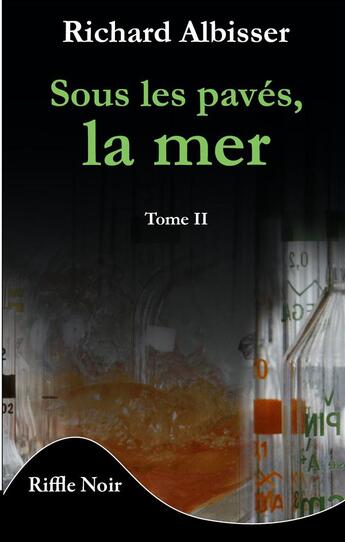 Couverture du livre « Sous les pavés, la mer t.2 » de Richard Albisser aux éditions Riffle