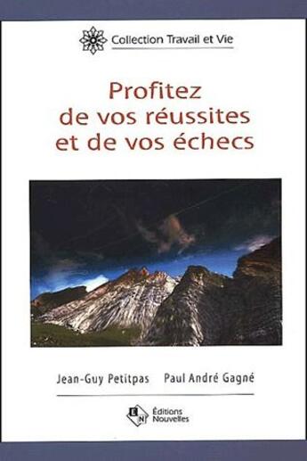 Couverture du livre « Profitez de vos réussites et de vos échecs » de Jean-Guy Petitpas et Paul-Andre Gagne aux éditions Eska