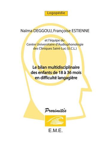 Couverture du livre « Deggouj et Al. ; le bilan multidisciplinaire des enfants de 18 à 36 mois » de  aux éditions Eme Editions