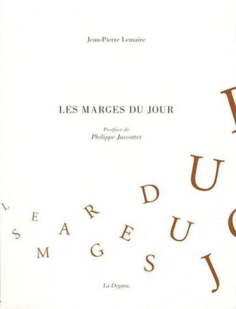 Couverture du livre « Les marges du jour » de Jean-Pierre Lemaire aux éditions Dogana