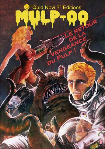 Couverture du livre « MULP-00 le retour de la vengeance du Pulp » de Philippe Halvick aux éditions Quid Novi Editions