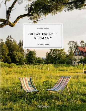 Couverture du livre « Great Escapes Germany: The Hotel Book » de Angelika Taschen et Christiane Reiter aux éditions Taschen