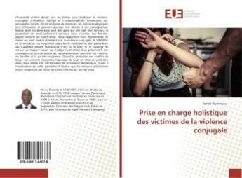 Couverture du livre « Prise en charge holistique des victimes de la violence conjugale » de Nyamwasa Daniel aux éditions Editions Universitaires Europeennes