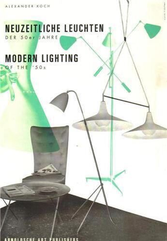Couverture du livre « Modern lighting in the 50's » de Koch Alexander aux éditions Arnoldsche