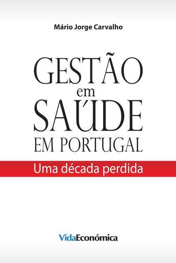 Couverture du livre « Gestão em Saúde em Portugal » de Mario Jorge Carvalho aux éditions Epagine